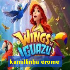 kamillinha erome